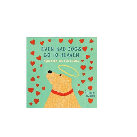 "Even Bad Dogs Go To Heaven" Book